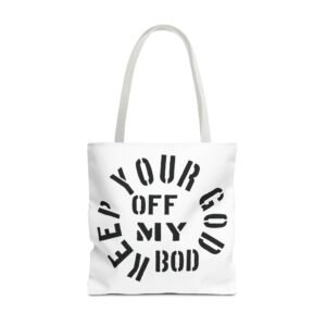 Keep Your God Off My Bod | Tote Bag