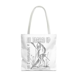 All Dressed Up... | Tote Bag