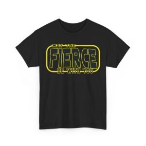 May The FIERCE Be With You - Graphic Tee